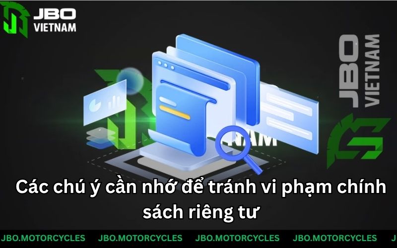 Các chú ý cần nhớ để tránh vi phạm chính sách riêng tư Các chú ý cần nhớ để tránh vi phạm chính sách riêng tư